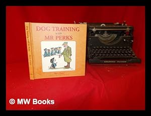 Bild des Verkufers fr Dog Training with Mr Perks zum Verkauf von MW Books Ltd.