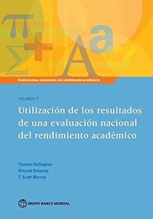 Seller image for Evaluaciones nacionales del rendimiento académico Volumen 5: Utilización de los resultados de una evaluación nacional del rendimiento académico . of Educational Achievement) (Spanish Edition) [Soft Cover ] for sale by booksXpress