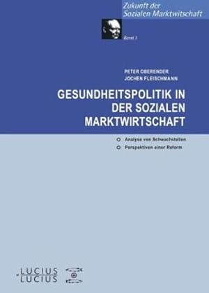 Immagine del venditore per Gesundheitspolitik in der Sozialen Marktwirtschaft (Zukunft Der Sozialen Marktwirtschaft) (German Edition) [Soft Cover ] venduto da booksXpress