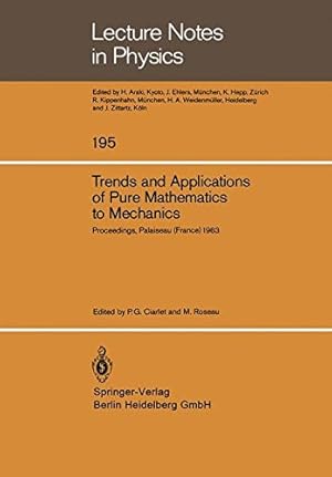 Image du vendeur pour Trends and Applications of Pure Mathematics to Mechanics: Invited and Contributed Papers presented at a Symposium at Ecole Polytechnique, Palaiseau, . in Physics) (English and French Edition) [Paperback ] mis en vente par booksXpress