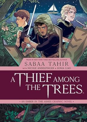 Seller image for A Thief Among the Trees: An Ember in the Ashes Graphic Novel by Tahir, Sabaa, Andelfinger, Nicole [Hardcover ] for sale by booksXpress