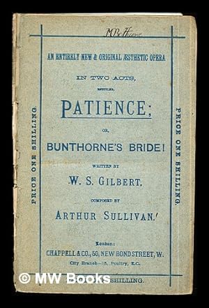 Seller image for Patience, or, Bunthorne's bride / by W.S. Gilbert and Arthur Sullivan for sale by MW Books Ltd.