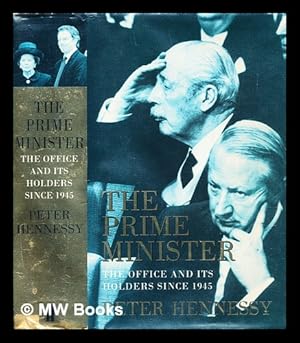 Imagen del vendedor de The prime minister : the office and its holders since 1945 a la venta por MW Books Ltd.