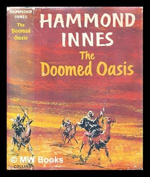 Seller image for The doomed oasis - A novel of Arabia for sale by MW Books Ltd.