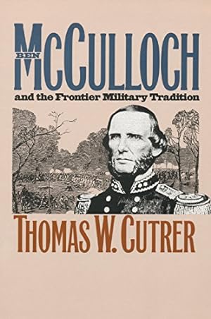 Seller image for Ben Mcculloch and the Frontier Military Tradition (Civil War America) [Soft Cover ] for sale by booksXpress