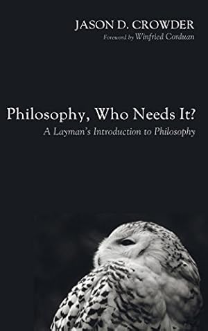 Immagine del venditore per Philosophy, Who Needs It? by Crowder, Jason D. [Hardcover ] venduto da booksXpress