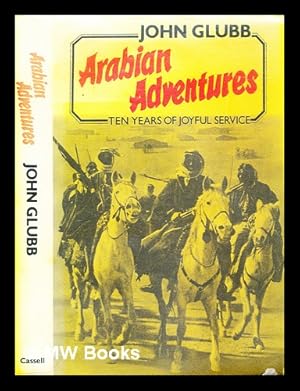 Seller image for Arabian adventures: ten years of joyful service for sale by MW Books Ltd.