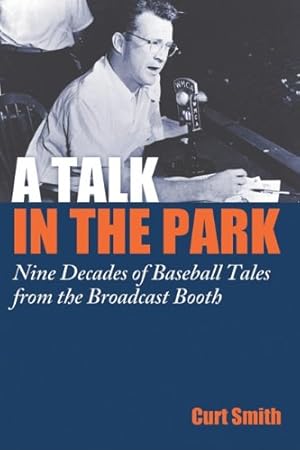 Seller image for A Talk in the Park: Nine Decades of Baseball Tales from the Broadcast Booth [Hardcover ] for sale by booksXpress