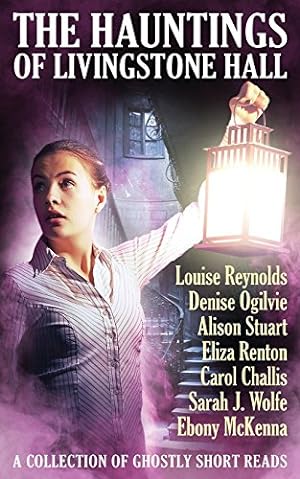 Seller image for The Hauntings of Livingstone Hall by Reynolds, Louise, Stuart, Alison [Paperback ] for sale by booksXpress