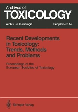 Bild des Verkufers fr Recent Developments in Toxicology: Trends, Methods and Problems: Proceedings of the European Societies of Toxicology Meeting Held in Leipzig, September 1214, 1990 (Archives of Toxicology) [Paperback ] zum Verkauf von booksXpress