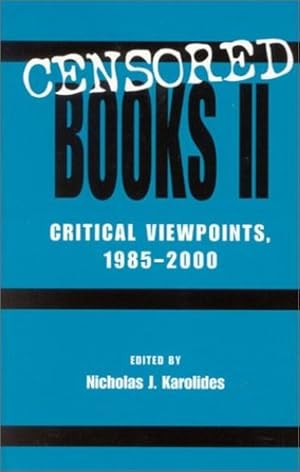 Bild des Verkufers fr Censored Books II: Critical Viewpoints, 1985-2000 (v. II) by Karolides, Nicholas J. [Hardcover ] zum Verkauf von booksXpress