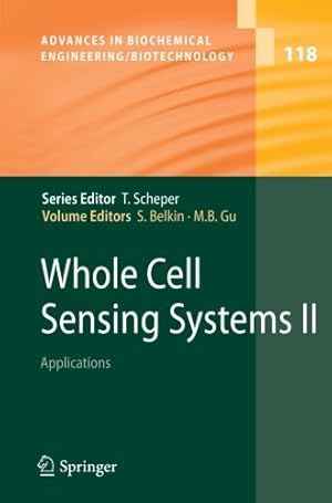 Imagen del vendedor de Whole Cell Sensing System II: Applications (Advances in Biochemical Engineering/Biotechnology) [Paperback ] a la venta por booksXpress