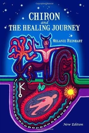 Immagine del venditore per Chiron and the Healing Journey by Reinhart, Melanie [Paperback ] venduto da booksXpress