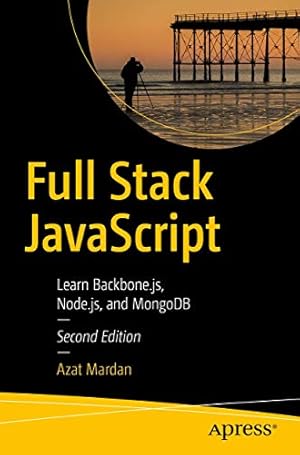 Image du vendeur pour Full Stack JavaScript: Learn Backbone.js, Node.js, and MongoDB by Mardan, Azat [Paperback ] mis en vente par booksXpress