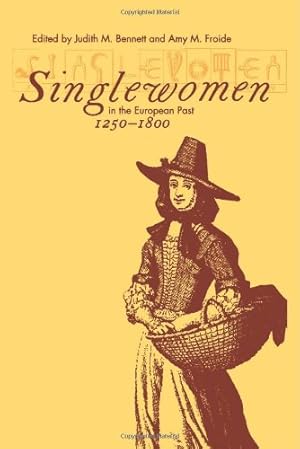 Imagen del vendedor de Singlewomen in the European Past, 1250-1800 [Paperback ] a la venta por booksXpress