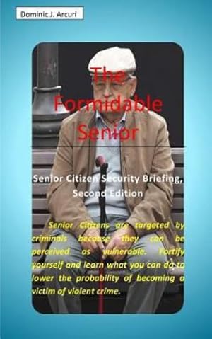 Bild des Verkufers fr The Formidable Senior by Arcuri, Dominic J [Paperback ] zum Verkauf von booksXpress