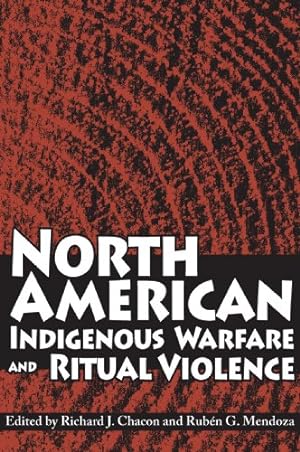 Immagine del venditore per North American Indigenous Warfare and Ritual Violence [Paperback ] venduto da booksXpress