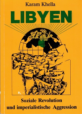 Bild des Verkufers fr Libyen. Soziale Revolution und imperialistische Aggression zum Verkauf von Antiquariaat van Starkenburg