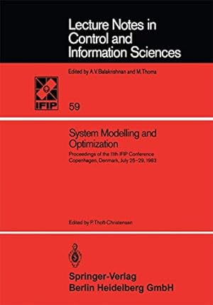 Seller image for System Modelling and Optimization: Proceedings of the 11th IFIP Conference Copenhagen, Denmark, July 2529, 1983 (Lecture Notes in Control and Information Sciences) [Paperback ] for sale by booksXpress