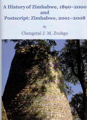 A history of Zimbabwe, 1890-2000 and Postscript: Zimbabwe, 2001-2008