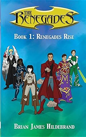 Bild des Verkufers fr The Renegades Book 1: Renegades Rise by Hildebrand, Brian James [Paperback ] zum Verkauf von booksXpress