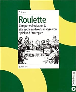 Seller image for Roulette: Computersimulation & Wahrscheinlichkeitsanalyse Von Spiel Und Strategien (German Edition) [Hardcover ] for sale by booksXpress