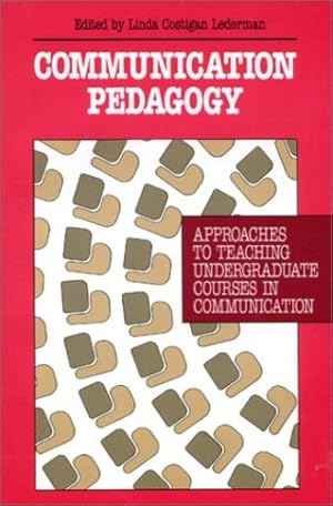 Seller image for Communication Pedagogy: Approaches to Teaching Undergraduate Courses in Communication (Communication and Information Science) by Lederman, Linda Costigan [Paperback ] for sale by booksXpress