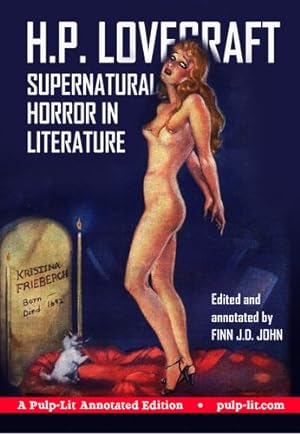 Seller image for Supernatural Horror in Literature: A Pulp-Lit Annotated Edition by Lovecraft, H P, John, Finn J D [Hardcover ] for sale by booksXpress