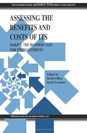 Seller image for Assessing the Benefits and Costs of ITS: Making the Business Case for ITS Investments (Transportation Research, Economics and Policy) (Volume 10) [Paperback ] for sale by booksXpress