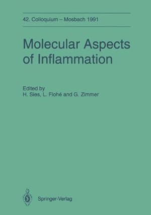 Bild des Verkufers fr Molecular Aspects of Inflammation: 42. Colloquium der Gesellschaft für Biologische Chemie 11.-13. April 1991 in Mosbach/Baden (Colloquium der Gesellschaft für Biologische Chemie in Mosbach Baden) [Paperback ] zum Verkauf von booksXpress