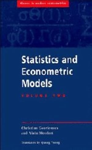 Seller image for Statistics and Econometric Models: Volume 2, Testing, Confidence Regions, Model Selection and Asymptotic Theory (Themes in Modern Econometrics) by Gourieroux, Christian, Monfort, Alain [Hardcover ] for sale by booksXpress