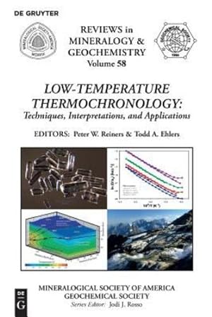 Seller image for Low-temperature Thermochronology: Techniques, Interpretations and Applications (Reviews in Mineralogy and Geochemistry) [Paperback ] for sale by booksXpress