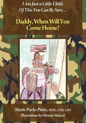 Bild des Verkufers fr Daddy, When Will You Come Home? by Pinto, Marie Parks [Paperback ] zum Verkauf von booksXpress