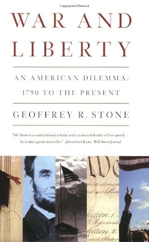 Seller image for War and Liberty: An American Dilemma: 1790 to the Present by Stone, Geoffrey R. [Paperback ] for sale by booksXpress