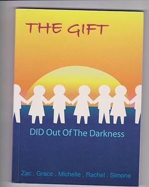 The Gift; Did Out Of The Darkenss (Dissociative Disorders Multiple Personality