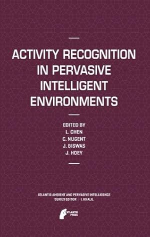 Seller image for Activity Recognition in Pervasive Intelligent Environments (Atlantis Ambient and Pervasive Intelligence) [Hardcover ] for sale by booksXpress