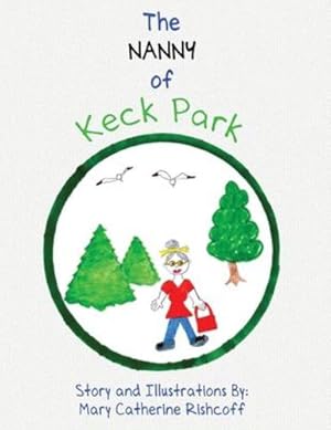 Seller image for The Nanny of Keck Park by Rishcoff, Mary Catherine [Paperback ] for sale by booksXpress