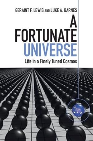 Immagine del venditore per A Fortunate Universe: Life in a Finely Tuned Cosmos by Lewis, Geraint F., Barnes, Luke A. [Paperback ] venduto da booksXpress
