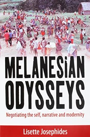 Seller image for Melanesian Odysseys: Negotiating the Self, Narrative, and Modernity by Josephides, Lisette [Paperback ] for sale by booksXpress