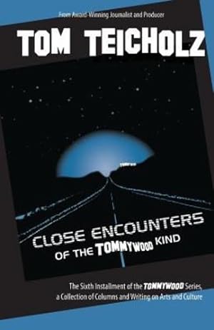 Seller image for Close Encounters of the Tommywood Kind by Teicholz, Tom [Paperback ] for sale by booksXpress