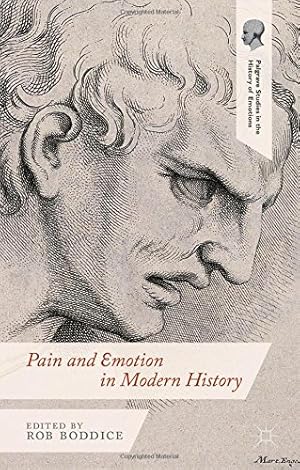 Seller image for Pain and Emotion in Modern History (Palgrave Studies in the History of Emotions) [Hardcover ] for sale by booksXpress