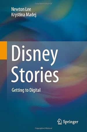 Immagine del venditore per Disney Stories: Getting to Digital by Lee, Newton, Madej, Krystina [Hardcover ] venduto da booksXpress