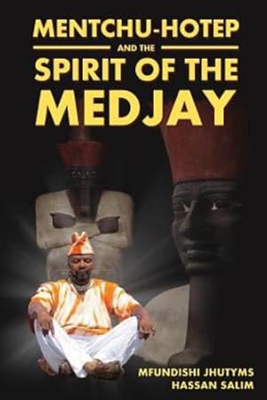 Imagen del vendedor de Mentchu-Hotep and the Spirit of the Medjay by Salim, Mfundishi Jhutyms Hassan [Paperback ] a la venta por booksXpress