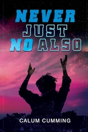 Seller image for Never Just No Also by Cumming, Calum [Paperback ] for sale by booksXpress