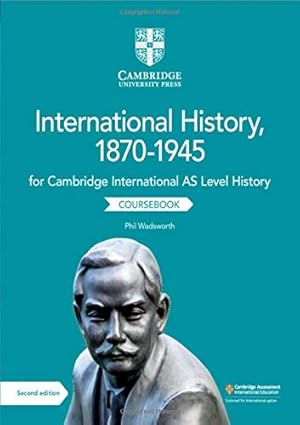 Bild des Verkufers fr Cambridge International AS Level History International History, 1870-1945 Coursebook (Cambridge International AS and A Level) [Soft Cover ] zum Verkauf von booksXpress