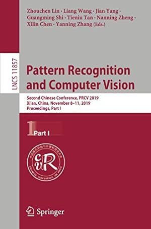 Seller image for Pattern Recognition and Computer Vision: Second Chinese Conference, PRCV 2019, Xiâ  an, China, November 8â  11, 2019, Proceedings, Part I (Lecture Notes in Computer Science) [Soft Cover ] for sale by booksXpress