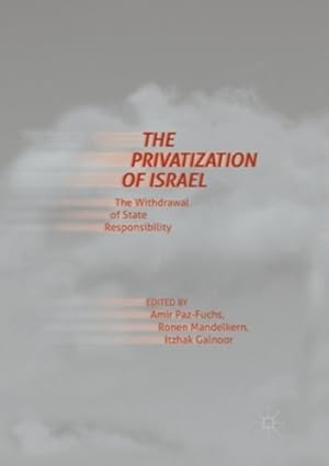 Immagine del venditore per The Privatization of Israel: The Withdrawal of State Responsibility [Paperback ] venduto da booksXpress