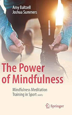 Seller image for The Power of Mindfulness: Mindfulness Meditation Training in Sport (MMTS) by Baltzell, Amy, Summers, Joshua [Hardcover ] for sale by booksXpress