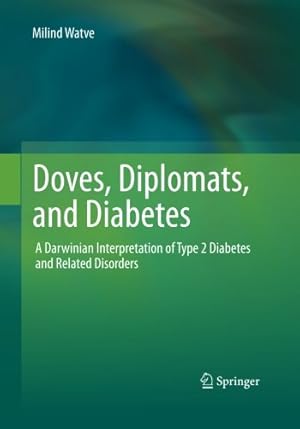 Seller image for Doves, Diplomats, and Diabetes: A Darwinian Interpretation of Type 2 Diabetes and Related Disorders by Watve, Milind [Paperback ] for sale by booksXpress
