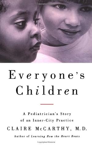 Seller image for Everyone's Children: A Pediatrician's Story of an Inner-City Practice by Claire McCarthy, M.D. [Paperback ] for sale by booksXpress